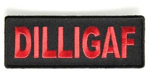 DILLIGAF - DO I LOOK LIKE I GIVE A F*CK - IRON or SEW-ON PATCH - Picture 1 of 1