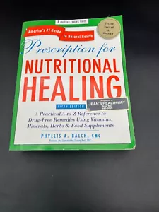 Prescription for Nutritional Healing-Fifth Edition A Practical A-Z Reference - Picture 1 of 8