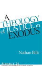Nathan Bills A Theology of Justice in Exodus (Hardback) Siphrut (UK IMPORT)