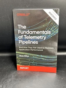The Fundamentals Of Telemetry Pipelines Report Russ Miles - Imagen 1 de 2