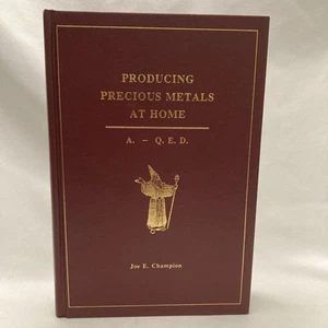 Producing Precious Metals at Home A. - Q. E. D. Joe E. Champion 1994 Hard Cover - Picture 1 of 13