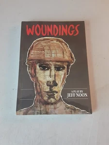 SIGNED Woundings A Play by Jeff Noon (Paperback 1986) EX, Rare, UK - Picture 1 of 4