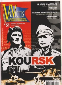 * VAE VICTIS N°51 KOURSK / CAMPAGNE DE FRANCE 1814 / AUSTERLITZ / FACHODA 1898 - Picture 1 of 2