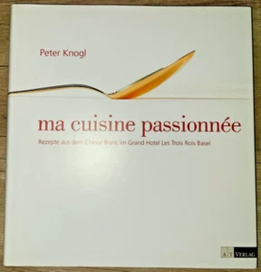 HC-Kochbuch, Ma Cuisine Passionnee von Peter Knogl, 2011 - Bild 1 von 24