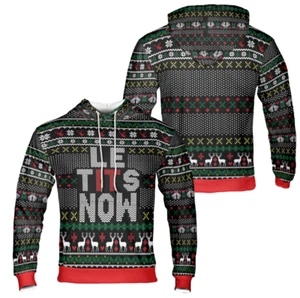 Le Tits Now Funny Ugly Christmas Hoodie Men Women S-5XL - Picture 1 of 3