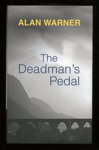 Alan Warner - The Deadman's Pedal; SIGNED 1st/1st - Picture 1 of 2