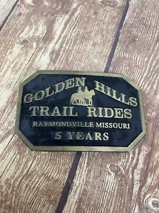 Golden Hills Trail Rides Raymondville Missouri 5 Years Brass - Picture 1 of 8