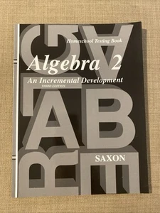 Sächsische Algebra Ser.: Homeschool Testing Book Algebra 2 von John H. Saxon Jr.... - Bild 1 von 7