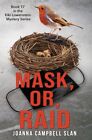 Slan - Mask or Raid  Book 17 in the Kiki Lowenstein Mystery Series -  - J555z
