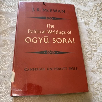The Political Writings of Ogy? Sorai J.R.McEwan - 1962 HC/DJ exlibrary - Image 1 of 4
