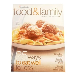 2009 Fall, Food & Family Magazine, By Kraft Foods, 25 Ways To Eat Well For Less - Zdjęcie 1 z 1