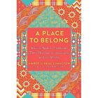 A Place to Belong: Raising? Kids to Celebrate Their Her - Paperback NEW Johnston