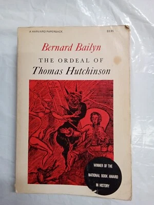 Vintage 1974 "The Ordeal of Thomas      Hutchinson " By Bernard Bailyn 1st Ed-PB - Image 1 of 4