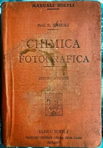 (Manuali Hoepli) R. Namias - CHIMICA FOTOGRAFICA - II EDIZIONE - Hoepli 1918 - Imagen 1 de 1
