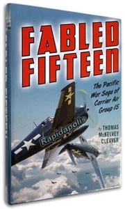 FABLED FIFTEEN The Pacific War Saga of Carrier Air Group 15 Illus. 1st Ed HC+DJ - Picture 1 of 4