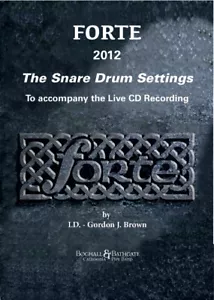 Forte 2012 The Snare Drum Settings by Gordon Brown Highland Bagpipe Drumming - Picture 1 of 3