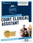 Court Clerical Assistant C-4978 : Passbooks Study Guide, Paperback By Nationa...