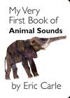 My Very First Book of Animal Sounds - Board book By Carle, Eric - GOOD