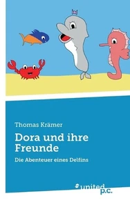Dora und ihre Freunde: Die Abenteuer eines Delfins by Thomas Kr?mer Paperback Bo - Picture 1 of 1