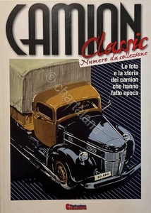 Camion Classic N. 2 - 2010 Le foto e la storia dei camion che hanno fatto epoca - Picture 1 of 3
