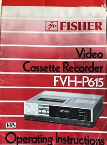 Fisher Video Cassette Recorder Videorecorder FVH-P615 Bedienungsanleitung VHS - Bild 1 von 8