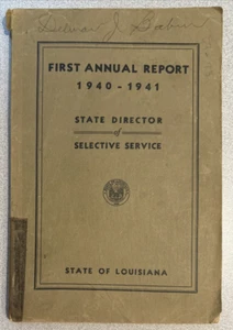 St of Louisiana State Director of Selective Service First Annual Report 1940-41 - Picture 1 of 7