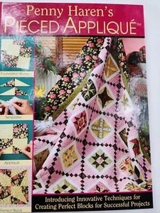Penny Haren's Pieced Applique : Introducing Innovative Techniques for... - Picture 1 of 8