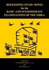 Beekeeping Study Notes for the Basic and Intermediate Examinati... 9781908904720