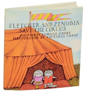 Edward Gorey, Victoria Chess / FLETCHER AND ZENOBIA SAVE THE CIRCUS 1st #174646 - Bild 1 von 1