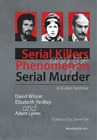 Elizabeth Yardley Adam  Serial Killers and the Phenomeno (Paperback) (UK IMPORT)
