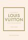 Little Book of Louis Vuitton: The Story of the Iconic Fashion House Homer