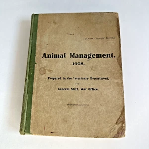 WWI British Army Manual: Animal Management 1908 (Reprint 1918) War Office Manual - Imagen 1 de 18