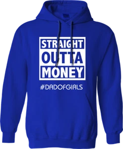 Straight Outta Money #dadofgirls Hoodie Father's Day Daughter Dad Birthday Gifts - Picture 1 of 16