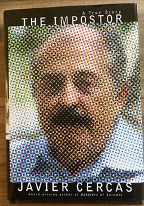 The Impostor : A True Story by Javier Cercas (2018, Hardcover) NEW - Picture 1 of 5