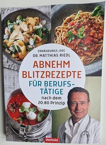 Abnehm Blitzrezepte für Berufstätige, Ernährungs-Doc Dr. Matthias Riedl, NEU - Bild 1 von 2