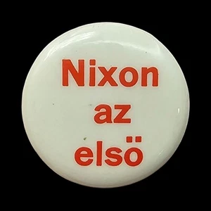 1968 Nixon Campaign Pin Pinback Button Nixon az elso Hungarian Foreign LANGUAGE - Picture 1 of 3
