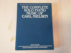 Carl Nielsen, The Complete Solo Piano Music. Hg Mina F Miller,hardcover, 1981 - Bild 1 von 3