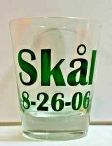 Skal 8-26-06 Schnapsglas _ Norwegen Reise Souvenir ? - Bild 1 von 3