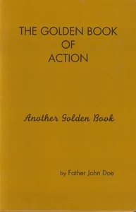 Golden Book of Action, by Father John Doe, Alcoholics Anonymous, Ralph Pfau - Picture 1 of 1