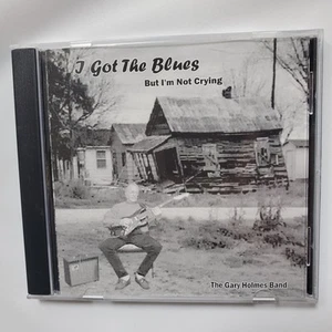 Gary Holmes Band I Got The Blues But I'm Not Crying CD Private Press Michigan - Picture 1 of 24
