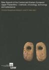 New Aspects Of The Central And Eastern European Upper Palaeolithic - (Paperback)