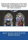 States of Christian Life and Vocation According. Berthier, Press, S<|