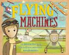 Flying Machines By Nick Arnold And Candlewick Press Staff (2014, Hardcover)