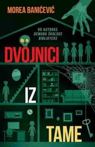 Dvojnici iz tame Morea Banicevic knjiga 2017 tinejdz fantastika laguna srbija - Picture 1 of 1
