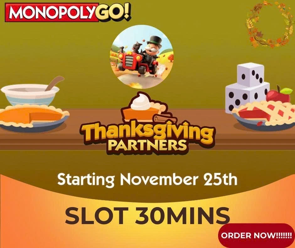 🌈Monopoly.Go 🔥Partner Event -Thanksgiving - 🔥Slot (30 MINUTES) Full carry 80k - Image 1 of 1