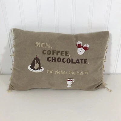 Small Suede Pillow "MEN,COFFEE,CHOCOLATE, THE RICHER THE BETTER" 12X8 - Image 1 of 4