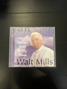WALT MILLS Heaven Will Be My Home 1997 CD OOP Homeland Records #HD9704 - Picture 1 of 3