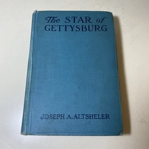 The Star of Gettysburg; A Story of Southern High Tide/ Joseph A. Altsheler c1939 - Bild 1 von 11