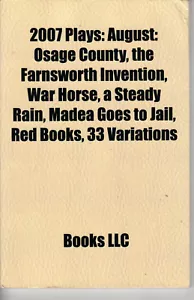 Books LLC- 2007 Plays: August: Osage County, the Farnsworth Invention, War Horse - Foto 1 di 4