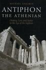 Antiphon the Athenian: Oratory, Law, and Justice, by Michael Gagarin, Like New